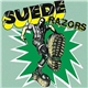 Suede Razors - Boys Night Out